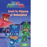 PJMASKS. Noapte buna, Eroi &amp;amp;icirc;n Pijama! - Iulia Tudorie
