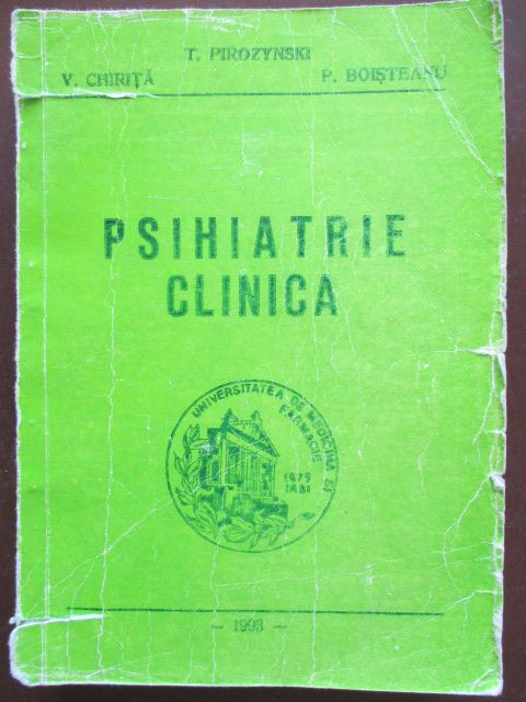 Psihiatrie clinica Psihiatrie clinica V.Chirita,T.Pirozynski,P.Boisteanu