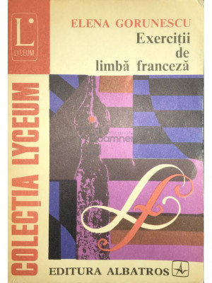 Elena Gorunescu - Exerciții de limbă franceză (editia 1977) foto