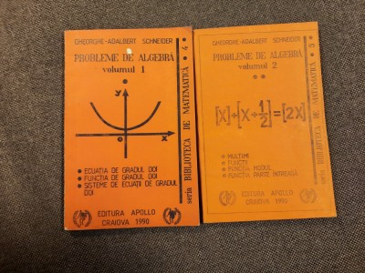 Gheorghe Adalbert Schneider - Probleme de algebra 2 volume foto