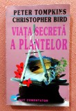 Viata secreta a plantelor. Editura Elit Comentator, 1996 - Peter Tompkins, Christopher Bird