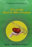 Cumpara ieftin Totul Despre Bolile de Inima si Plamani - Tatiana Morozova, Editura Altfel, Tratate Naturiste, Medicina