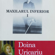 Maxilarul Inferior I - Doina Uricariu ,558523