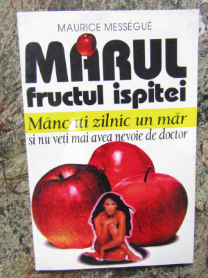 Maurice Messegue - Marul fructul ispitei (1998) foto