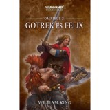 Gotrek &eacute;s Felix - Omnibus 2. - William King