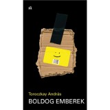 Boldog emberek - Toroczkay Andr&aacute;s