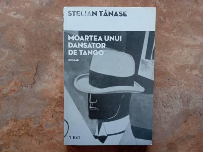 Stelian Tanase - Moartea unui dansator de tango (Autograf)