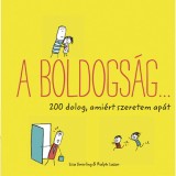 A boldogs&aacute;g... - 200 dolog, ami&eacute;rt szeretem ap&aacute;t - Ralph Lazar