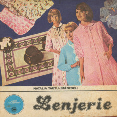 "Lenjerie" - Natalia Tăutu - Stănescu - Editura Ceres - 1981