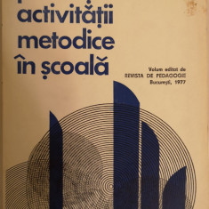 Anton Vasilescu - Perfectionarea activitatii metodice in scoala, 1977