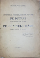 ISTORICUL PRINCIPALELOR PUNCTE PE DUNARE DE LA GURA TISEI PANA LA MARE SI PE COASTELE MARII DE LA VARNA LA ODESAde COLONEL MIH. DRAGHICESCU - BUCUREST foto