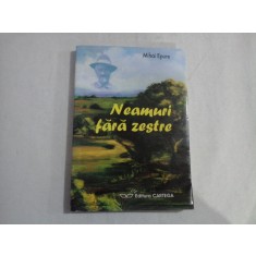 NEAMURI FARA ZESTRE - MIHAI EPURE - (autograf si dedicatie pt. Florina Cercel)