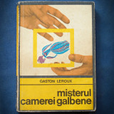 MISTERUL CAMEREI GALBENE - GASTON LEROUX