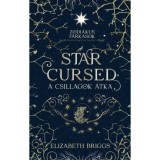 Star Cursed - A csillagok &aacute;tka - (K&uuml;l&ouml;nleges kiad&aacute;s) - Elizabeth Briggs