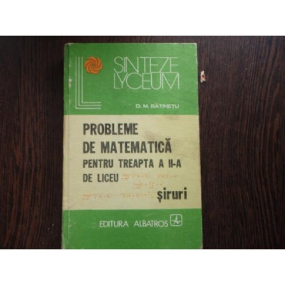 PROBLEME DE MATEMATICA - D.M. BATINETU foto