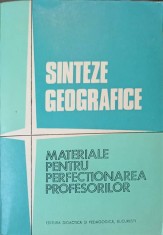 SINTEZE GEOGRAFICE. MATERIALE PENTRU PERFECTIONAREA PROFESORILOR-VALERIA VELCEA, VASILE CUCU-300389