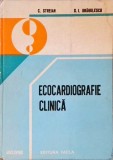Ecocardiografie Clinica - C. Streian, S.I. Dragulescu, Editura Facla 1980, Carte Medicina, Coperta Cartonata