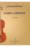 Game si arpegii pentru vioara - Otakar Sevcik