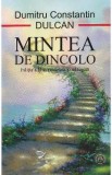 Mintea de dincolo - Dumitru Constantin Dulcan