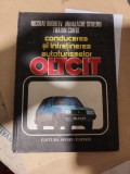 N. Andreev, M. Stoleru, T. Canță - Conducerea și &icirc;ntreținerea auto Oltcit