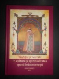 Traditie si noutate in cultura si spiritualitatea epocii brancovenesti (2016)