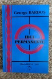 Idei permanente - George Bardos