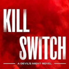 Kill Switch. Devil's Night #3 - Penelope Douglas