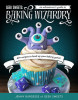 Geek Sweets: An Adventurer&#039;s Guide to the World of Baking Wizardry