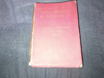 C HAMANGIU - CODUL GENERAL AL ROMANIEI VOL XXXI 1943 foto