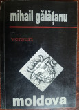 Cumpara ieftin MIHAIL GALATANU - MOLDOVA (VERSURI, 2010 / TIRAJ 33 EX.) [DEDICATIE / AUTOGRAF]