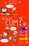 Spune-mi cum? | Larousse, Rao