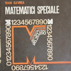 MATEMATICI SPECIALE-GAROFITA PAVEL, FLOARE ILEANA TOMUTA, IOAN GAVREA