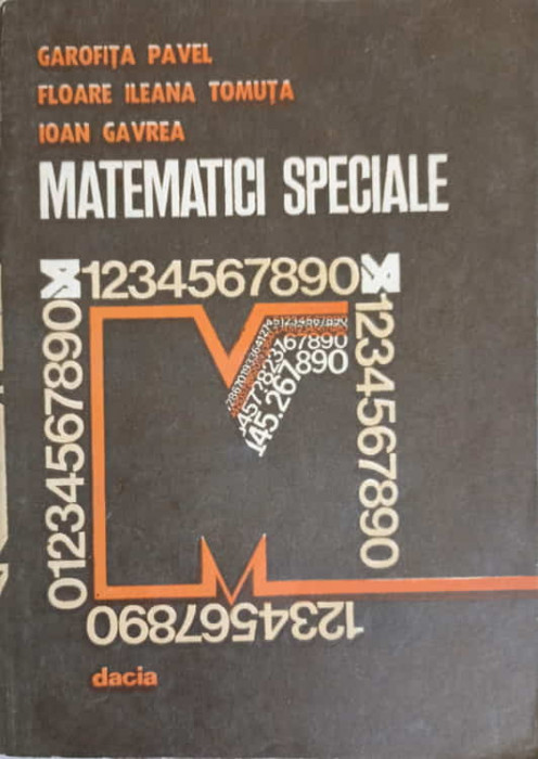 MATEMATICI SPECIALE-GAROFITA PAVEL, FLOARE ILEANA TOMUTA, IOAN GAVREA