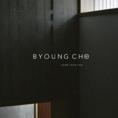 Byoung Cho | Soon Chun Cho, Bong-Ryul Kim