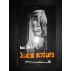 Ion Brad - Icoana nevazuta (1996, cu autograful si dedicatia autorului)