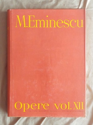 Mihai Eminescu Opere volumul XII foto