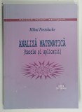 ANALIZA MATEMATICA (TEORIE si APLICATII) de MIHAI POSTOLACHE, 2007, LIPSA PAGINA DE TITLU si HALOURI DE APA