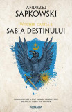 Sabia destinului (Vol. 2) - Paperback brosat - Andrzej Sapkowski - Nemira