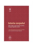 Istoria corpului, vol I - Alain Corbin, Georges Vigar..., ART