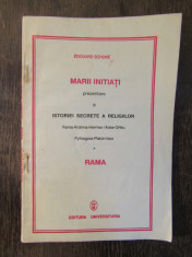 EDOUARD SCHURE - MARII INITIATI PREZENTARE A ISTORIEI SECRETE A RELIGIILOR RAMA foto