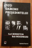 Toti oamenii presedintelui de Carl Bernstein, Bob Woodward, Rao