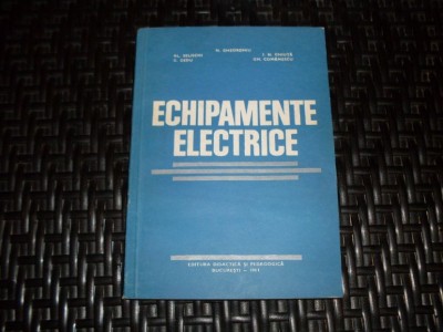 Echipamente Electrice - N.gheorghiu Al.selischi I.n.chiuta G.dedu Gh.coman, 20956 foto