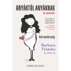 Any&aacute;kt&oacute;l any&aacute;knak &eacute;s ap&aacute;knak - V&aacute;rand&oacute;ss&aacute;g - Forradalmi v&aacute;ltoz&aacute;s az &eacute;let&uuml;nkben - hogyan k&eacute;sz&uuml;lj&uuml;nk fel r&aacute;? - Barbara Falenta
