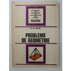 PROBLEME DE GEOMETRIE de MIHAIL ST. BOTEZ , 1976