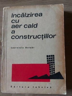 Incalzirea cu aer cald a constructiilor- Laurentiu Anlohl foto