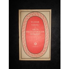 Tudor Vianu - Arta prozatorilor romani (1981, seria Patrimoniu)