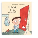 Tudor stie ce vrea - Franziska Seyboldt