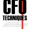 CFO Techniques: A Hands-On Guide to Keeping Your Business Solvent and Successful