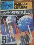 Resacul Spatiului - Philippe Curval, Science Fiction, Brancusi 1992, Romana, 282 pagini