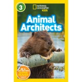 National Geographic Readers: Animal Architects (L3)